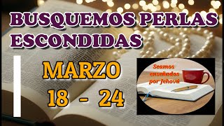 Busquemos perlas escondidas Semana Marzo 18  24 [upl. by Zetnas]