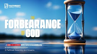 THE FORBEARANCE OF GOD  SUNDAY SERVICE  PST TAYO ADARE [upl. by Mina]