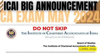 Breaking News  ICAI Exam department Biggest Announcement CA Exam May 2024  Don’t skip [upl. by Oiramad]