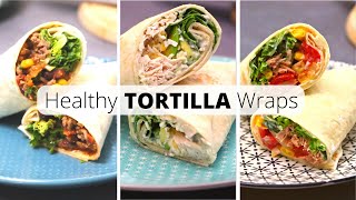 3 Healthy Tortilla Wraps Recipes For Weight Loss [upl. by Nashbar]