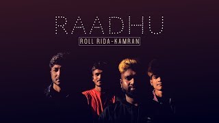 Raadhu Official Song  Kamran  Roll Rida  Raadhu Boy and Kanha [upl. by Danieu]