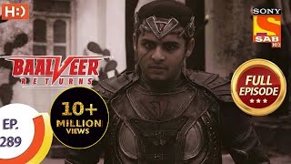 Baalveer Returns  Ep 289  Full Episode  29th January 2021 [upl. by Yerac]