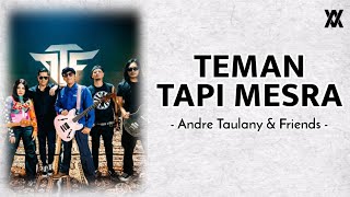 Teman Tapi Mesra  Andre Taulany amp Friends  Lirik🎶 [upl. by Nilson328]