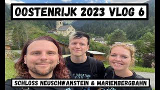 OOSTENRIJK 2023 VLOG 6  Schloss Neuschwanstein amp Marienbergbahn [upl. by Mlohsihc]