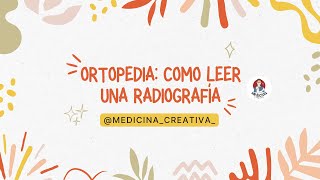 Como interpretar una radiografía en ortopedia [upl. by Elbertina]