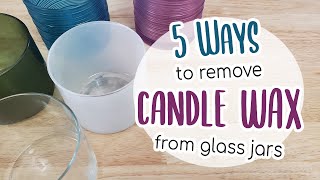 5 Ways to Remove Candle Wax from Glass Jars [upl. by Mavilia]