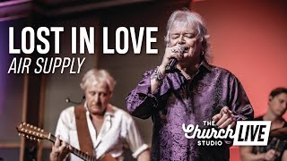 AIR SUPPLY  “Lost In Love” Live at The Church Studio 2022 [upl. by Goodkin471]