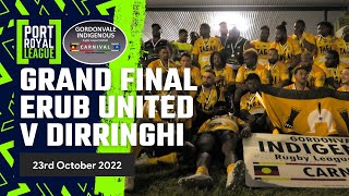 Erub United 1 v Dirringhi  Grand Final  Gordonvale Indigenous Rugby League Carnival 2022 [upl. by Giefer309]