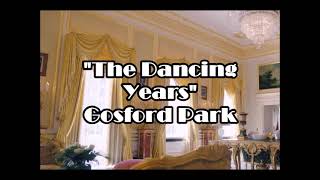 Gosford Park  quotThe Dancing Yearsquot [upl. by Matthias192]