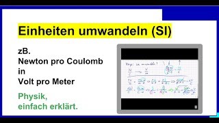 SIEinheiten Newton pro Coulomb in Volt pro Meter Einheiten umwandeln Physik [upl. by Lazare]