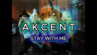 AKCENT  STAY WITH ME EDIT AUDIO [upl. by Jacquelyn]