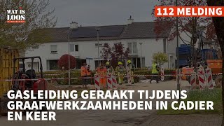 GASLEIDING GERAAKT TIJDENS GRAAFWERKZAAMHEDEN IN CADIER EN KEER [upl. by Annissa968]