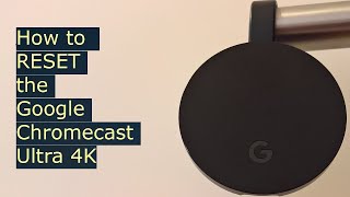 How to reset Google Chromecast Ultra 4K [upl. by Dupuy]