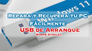 Cómo Crear un USB de Arranque con WinPE Strelec para Reparar y Diagnosticar PC Fácilmente [upl. by Lorrimor]