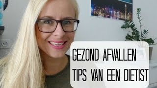 Gezond Afvallen  Tips van een Diëtist [upl. by Bogie]