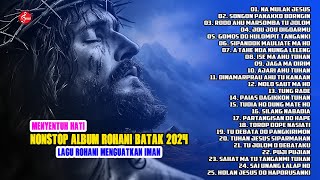 Album Rohani Batak NonstopTerpopuler 2024 Eps2 [upl. by Nalehp123]