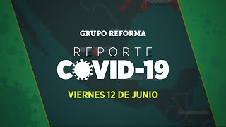 Reporte Covid19  Viernes 12 de junio [upl. by Lemrej231]