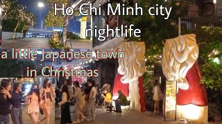 Ho Chi Minh city in Christmas  A little Japanese town Christmas  Ho Chi Minh city nightlife [upl. by Eveivenej]