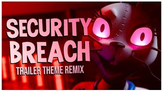 FNAF  Security Breach Trailer Theme Remix  FNAF MUSIC VIDEO [upl. by Junie]