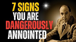 CHOSEN ONES If You See 7 SIGNS You Are Dangerously ANOINTED  CS Lewis Sermons 2025 [upl. by Nnairret]