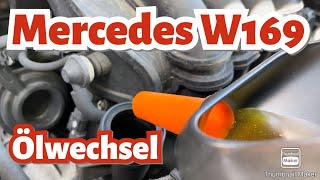 Mercedes W169 Ölwechsel A Klasse Ölservice selber machen [upl. by Berkin]