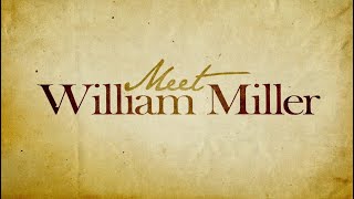 Meet William Miller [upl. by Ragnar505]