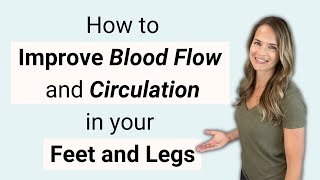 Exercises to Improve Circulation and Blood Flow in Your Feet and Legs [upl. by Marba368]