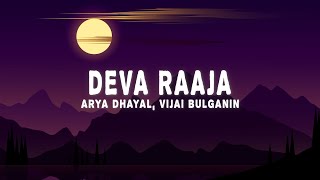 Deva Raaja Lyrics  Arya Dhayal Vijai Bulganin [upl. by Anelim]