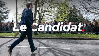 Emmanuel Macron le Candidat  Épisode 7 [upl. by Aicirtac]