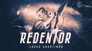 Lukas Agustinho  Redentor Ao Vivo [upl. by Bright555]