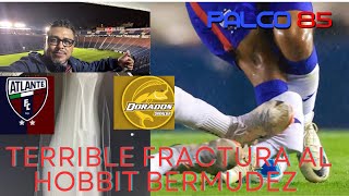 Atlante gana a Dorados 40 y el HobbitBermúdez sufre fractura de tibia y peronéfutbol atlantefc [upl. by Keavy]