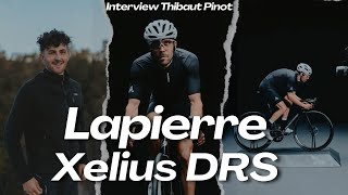 Découverte du nouveau Lapierre Xelius DRS  Interview avec Thibaut Pinot [upl. by Adiela]