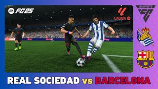 REAL SOCIEDAD vs BARCELONA  La Liga 202425  EA SPORTS FC 25 [upl. by Souvaine]