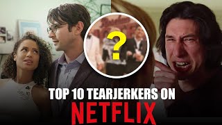 10 Best Tearjerkers on Netflix that will certainly make you cry [upl. by Aiciram]