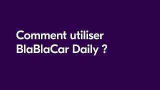 Tutoriel BlaBlaCar Daily [upl. by Malorie]