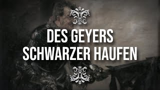 „Wir sind des Geyers schwarzer Haufen“ • Soldatenlied Liedtext [upl. by Anaitsirk]