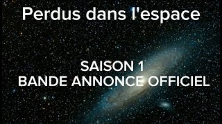 Perdus dans lespace BANDE ANNONCE OFFICIEL SAISON 1 [upl. by Yrffoeg]