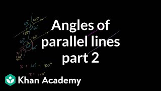 Angles of parallel lines 2  Angles and intersecting lines  Geometry  Khan Academy [upl. by Theta]