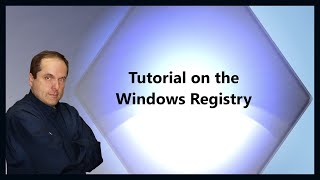 Tutorial on the Windows Registry [upl. by Rubetta]