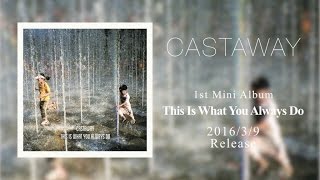 Castaway「This Is What You Always Do」 Trailer [upl. by Aramad392]