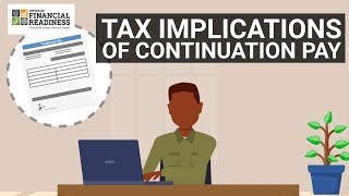 Military Touchpoint Series Tax Implications of Continuation Pay [upl. by Hsreh]