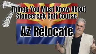 7 Things You Must Know About Stonecreek Golf Club [upl. by Fulviah]