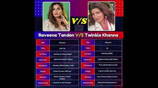 Raveena Tandon VS Twinkle Khanna  Height Age Husband Boyfriend Family Biography  biography [upl. by Letrice]