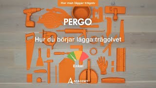 Hur du börjar lägga trägolvet  Pergotutorial [upl. by Nnyleitak]