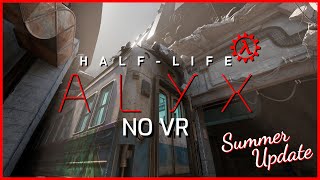 HalfLife Alyx NoVR Summer Update 2024 [upl. by Monjo33]