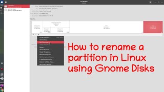 How to rename a partition in Linux using Gnome Disks [upl. by Janelle]