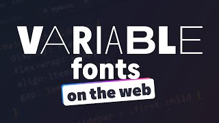 Getting started with Variable fonts on the web [upl. by Akinar794]