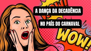 Brasileiros dançam a dança da decadência enquanto o mundo evolui [upl. by Isej250]