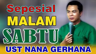 Live USTAD NANA GERHANA MALAM INI [upl. by Aneekat]