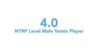 USTA National Tennis Rating Program 40 NTRP level  Male tennis player [upl. by Larrej]